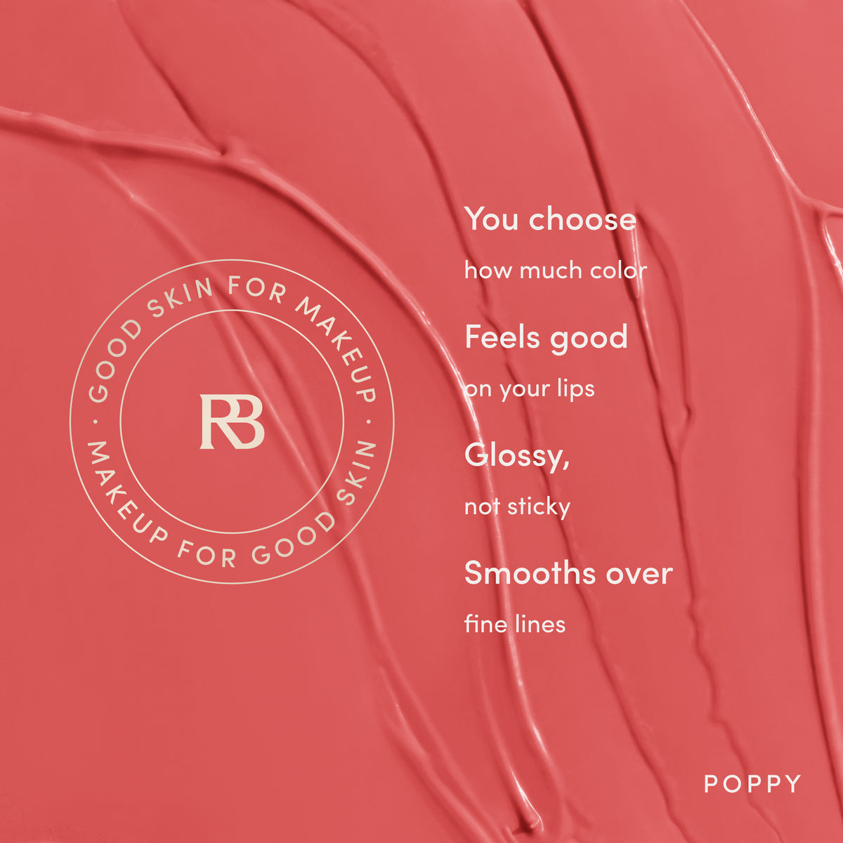 You choose how much color. Feels good on your lips. Glossy, not sticky. Smooths over fine lines. Ravie Beauty Effortless Lips™ Sheer-Buildable Lip Color in Poppy 