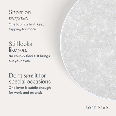 Sheer on purpose. One tap is a hint. Keep tapping for more. Still looks like you. No chunky flecks. It brings out your eyes. Don’t save it for special occasions. One layer is subtle enough for work and errands. Ravie Beauty Softlight™ Glistening Eye Topper in Soft Pearl 